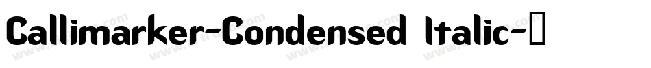 Callimarker-Condensed Italic字体转换
